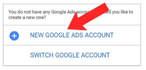 روی دکمه new google ads account کلیک کنید