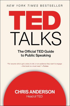 کتاب TED Talks: The Official TED Guide to Public Speaking (راهنمای رسمی تد برای سخنرانی) نسخه کامل PDF | کریس اندرسون