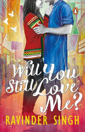 کتاب Will You Still Love Me? (آیا هنوز دوستم خواهی داشت؟) نسخه کامل PDF | نوشته‌ی راویندر سینگ