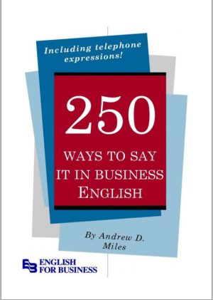 کتاب 250 Ways To Say It In Business English speaking | نسخه PDF