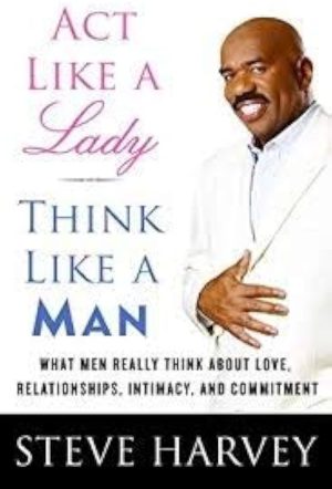 کتاب Act Like a Lady, Think Like a Man (مثل یک بانو رفتار کن، مثل یک مرد فکر کن) نسخه انگلیسی PDF | استیو هاروی