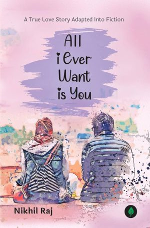 کتاب All I Ever Want Is You (تمام چیزی که همیشه میخواستم تو بودی) نسخه انگلیسی PDF | ناشناس