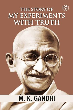 کتاب An Autobiography: The Story of My Experiments with Truth (داستان تجربه‌های من با حقیقت) نسخه انگلیسی PDF | مهاتما گاندی