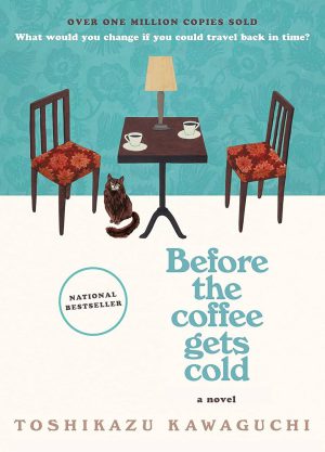 کتاب Before the Coffee Gets Cold (پیش از آنکه قهوه سرد شود) نسخه انگلیسی PDF | توشیکازو کاواگوچی