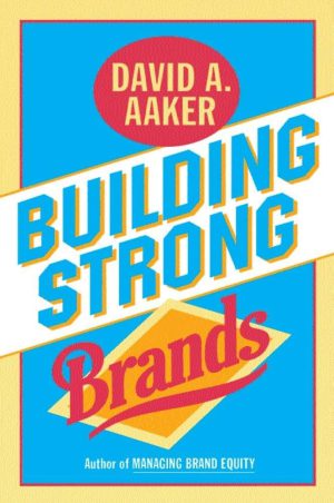 کتاب Building Strong Brands (ساخت برندهای قدرتمند) نسخه انگلیسی PDF | دیوید آکر