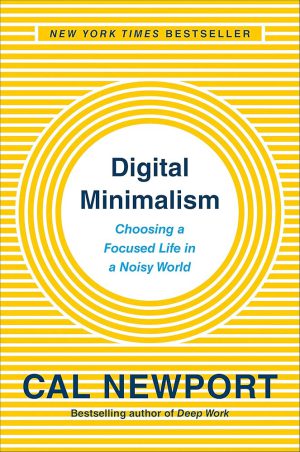 کتاب Digital Minimalism (مینیمالیسم دیجیتال) نسخه انگلیسی PDF | کال نیوپورت
