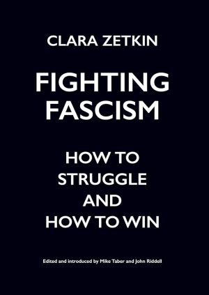 کتاب Fighting Fascism (مبارزه با فاشیسم) نسخه انگلیسی PDF | چگونه مبارزه کنیم و چگونه پیروز شویم، کلارا زتکین