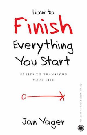 کتاب How to Finish Everything You Start (چگونه هر چیزی را که شروع می‌کنید به پایان برسانید) نسخه انگلیسی PDF | عادت‌هایی برای تغییر
