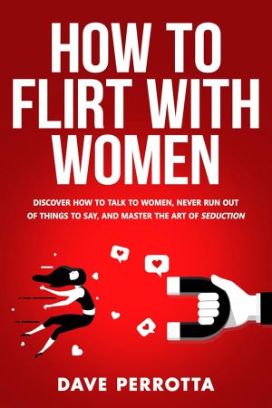 کتاب How to Flirt with Women (چگونه با زنان ارتباط برقرار کنیم) نسخه انگلیسی PDF | هنر ارتباط بدون تلاش