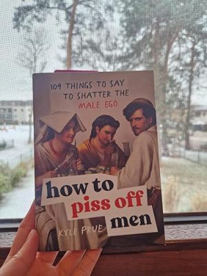 کتاب How to Piss Off Men (چگونه مردان را عصبانی کنیم) نسخه انگلیسی PDF | کایل پرو