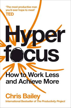 کتاب Hyperfocus (ابرتمرکز) نسخه انگلیسی PDF | کریس بیلی