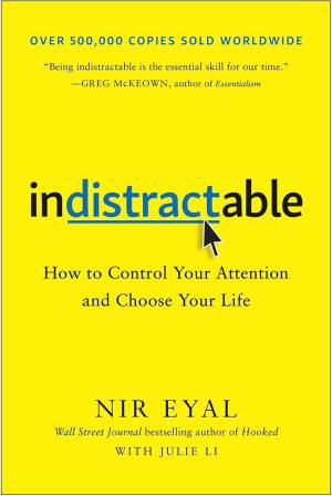 کتاب Indistractable (شکست‌ناپذیر در برابر حواس‌پرتی) نسخه انگلیسی PDF | نیر ایال