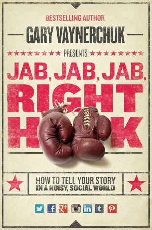 کتاب Jab, Jab, Jab, Right Hook (ضربه، ضربه، ضربه، هوک راست) نسخه انگلیسی PDF | گری واینرچاک