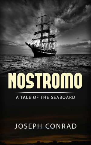 کتاب Nostromo: A Tale of the Seaboard (نوسترومو: داستانی از ساحل) نسخه انگلیسی PDF | جوزف کنراد