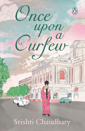 کتاب Once Upon A Curfew (روزی روزگاری در حکومت نظامی) نسخه انگلیسی PDF | چودهاری سریشتی