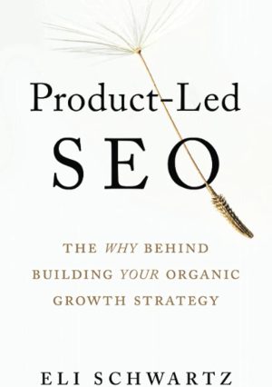 کتاب Product-Led SEO (سئوی محصول‌محور) نسخه انگلیسی PDF | الی شوارتز