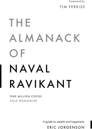کتاب The Almanack of Naval Ravikant (سالنامه ناوال راویکانت) نسخه انگلیسی PDF | اریک جورگنسن