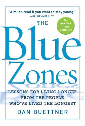 کتاب The Blue Zones (مناطق آبی) نسخه انگلیسی PDF | درس‌هایی برای زندگی طولانی‌تر