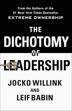 کتاب The Dichotomy of Leadership (دوگانگی رهبری) نسخه انگلیسی PDF | جاکو ویلینک و لیف بابین