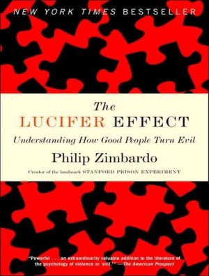 کتاب The Lucifer Effect (اثر لوسیفر) نسخه انگلیسی PDF | درک اینکه چگونه آدم‌های خوب بد می‌شوند، فیلیپ زیمباردو