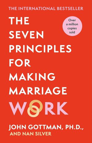 کتاب The Seven Principles for Making Marriage Work (هفت اصل موفقیت در ازدواج) نسخه انگلیسی PDF | جان گاتمن