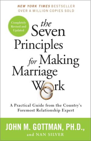 کتاب The Seven Principles for Making Marriage Work (هفت اصل موفقیت در ازدواج) نسخه انگلیسی PDF | جان گاتمن