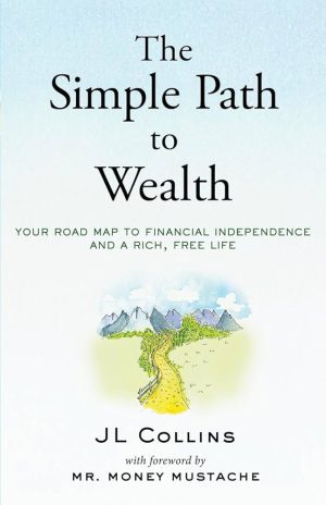 کتاب The Simple Path to Wealth (مسیر ساده ثروت) نسخه انگلیسی PDF | جی ال کالینز