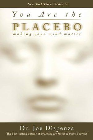 کتاب You Are the Placebo (تو دارونما هستی) نسخه انگلیسی PDF | جو دیسپنزا