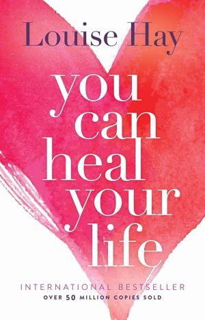 کتاب You Can Heal Your Life (تو میتوانی زندگی‌ات را درمان کنی) نسخه انگلیسی PDF | لوئیز هی