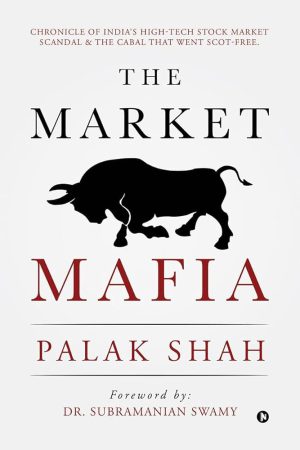 کتاب The Market Mafia: Chronicle of India’s High-Tech Stock Market Scandal (مافیای بازار: وقایع‌نگاری رسوایی بازار سهام با فناوری پیشرفته هند) نسخه انگلیسی PDF
