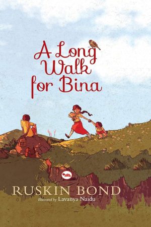 کتاب A Long Walk for Bina (پیاده‌روی طولانی برای بینا) نسخه انگلیسی PDF | راسکین باند