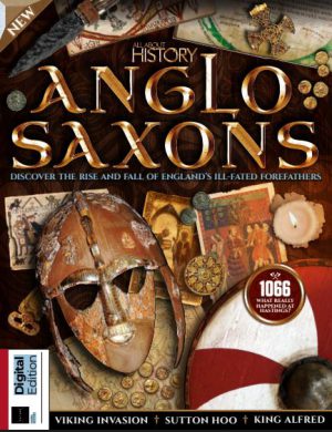 کتاب All About History Anglo Saxons (همه چیز درباره تاریخ آنگلوساکسون‌ها) نسخه انگلیسی PDF | نامشخص