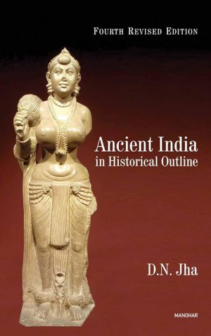 کتاب Ancient India in Historical Outline (تاریخ باستان هند در یک نگاه کلی) نسخه انگلیسی PDF | دی. ان. جها
