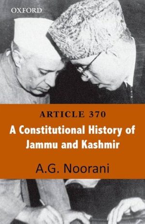 کتاب Article 370: A Constitutional History of J&K (ماده ۳۷۰: تاریخچه قانون اساسی جامو و کشمیر) نسخه انگلیسی PDF