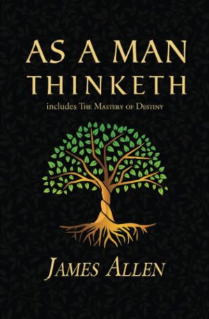 کتاب As A Man Thinketh (تو همانی که می‌اندیشی) نسخه انگلیسی PDF | جیمز آلن