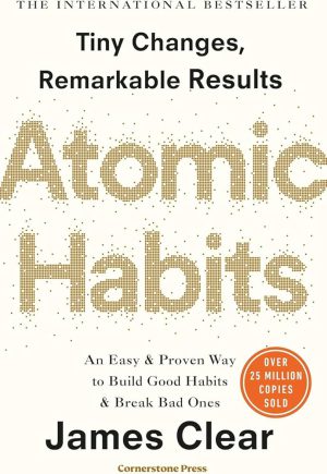 کتاب Atomic Habits: Tiny Changes, Remarkable Results (عادت‌های اتمی: تغییرات کوچک، نتایج شگفت‌انگیز) نسخه انگلیسی PDF | جیمز کلیر