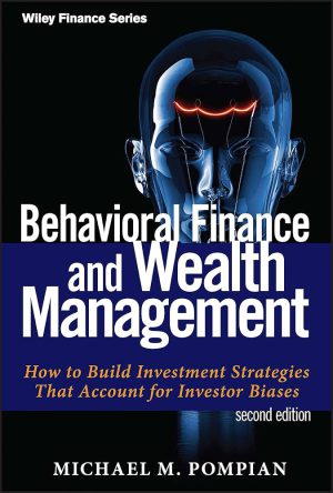 کتاب Behavioral Finance and Wealth Management (مالی رفتاری و مدیریت ثروت) نسخه انگلیسی PDF | مایکل ام. پامپین