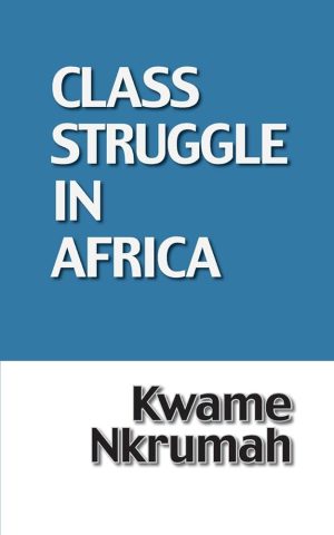 کتاب Class Struggle in Africa (مبارزه طبقاتی در آفریقا) نسخه انگلیسی PDF | کوامه انکروما