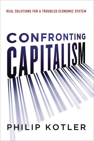 کتاب Confronting Capitalism (رویارویی با سرمایه‌داری) نسخه انگلیسی PDF | فیلیپ کاتلر