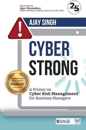 کتاب CyberStrong: A Primer on Cyber Risk Management (سایبر‌استرانگ: مقدمه‌ای بر مدیریت ریسک سایبری) نسخه انگلیسی PDF | آجای سینگ