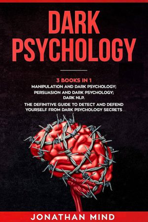 کتاب Dark Psychology: 3 Books in 1 (روانشناسی تاریک: ۳ کتاب در ۱) نسخه انگلیسی PDF
