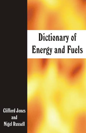 کتاب Dictionary of Energy and Fuels (فرهنگ لغت انرژی و سوخت) نسخه انگلیسی PDF
