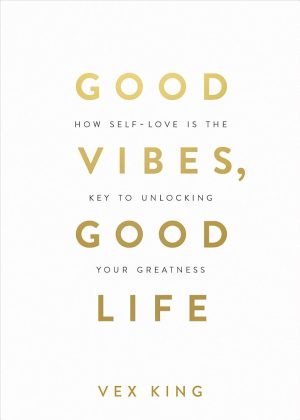 کتاب Good Vibes, Good Life (ارتعاشات خوب، زندگی خوب) نسخه انگلیسی PDF | وکس کینگ