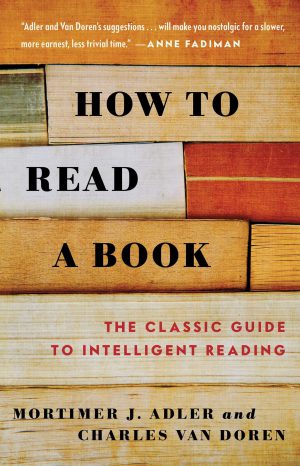 کتاب How to Read a Book (چگونه کتاب بخوانیم) نسخه انگلیسی PDF | مورتیمر جی. آدلر و چارلز ون دورن
