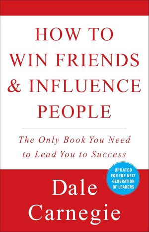 کتاب How to Win Friends and Influence People (آیین دوست‌یابی: چگونه دوستان خود را به دست آوریم و بر دیگران اثر بگذاریم) نسخه انگلیسی PDF | دیل کارنگی