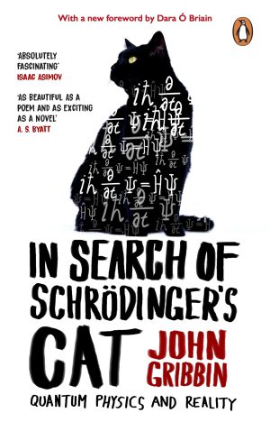 کتاب In Search of Schrödinger's Cat (در جستجوی گربه شرودینگر: فیزیک کوانتوم و ...) نسخه انگلیسی PDF | جان گریبین