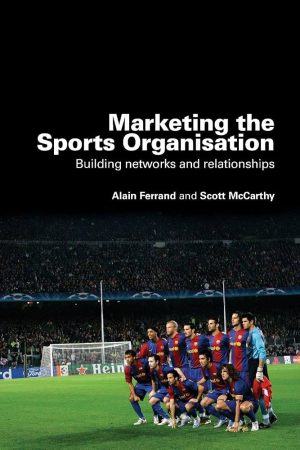 کتاب Marketing the Sports Organisation (بازاریابی سازمان‌های ورزشی) نسخه انگلیسی PDF