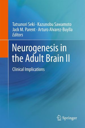کتاب Neurogenesis in the Adult Brain II (عصب‌زایی در مغز بزرگسال جلد ۲) نسخه انگلیسی PDF