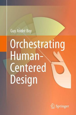 کتاب Orchestrating Human-Centered Design (ارکستراسیون طراحی انسان‌محور) نسخه انگلیسی PDF