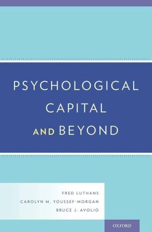 کتاب Psychological Capital and Beyond (سرمایه روانشناختی و فراتر از آن) نسخه انگلیسی PDF